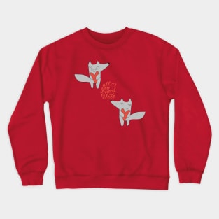 Fox in love All you need is love Crewneck Sweatshirt